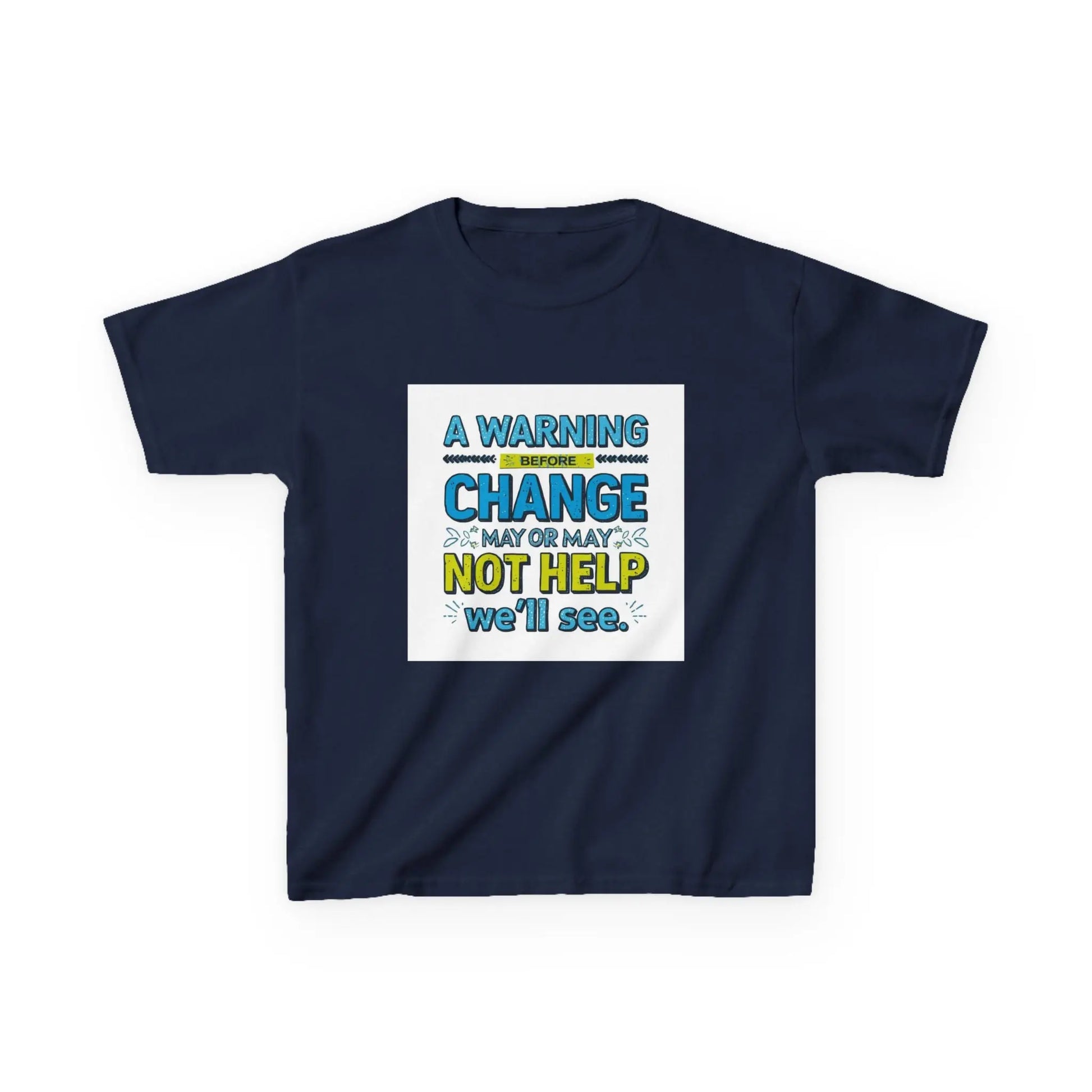 "A Warning Before Change May or May Not Help, We'll See" - Kids Autism Awareness T-Shirt Printify