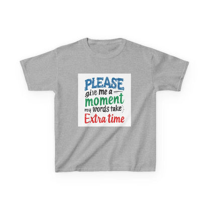 "Please Give Me a Moment My Words Take Extra Time" - Kids Autism Awareness T-Shirt Printify