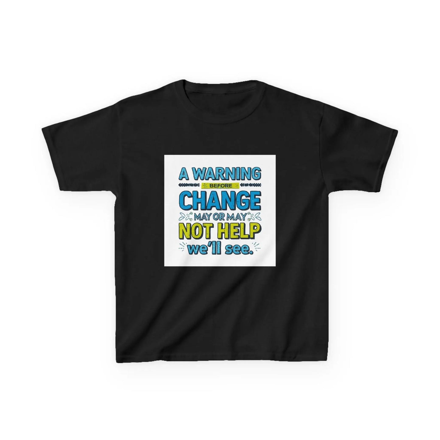 "A Warning Before Change May or May Not Help, We'll See" - Kids Autism Awareness T-Shirt Printify