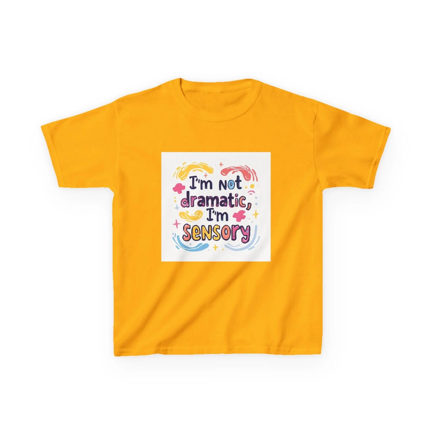 "I'm Not Dramatic, I'm Sensory" - Kids Autism Awareness T-Shirt Printify