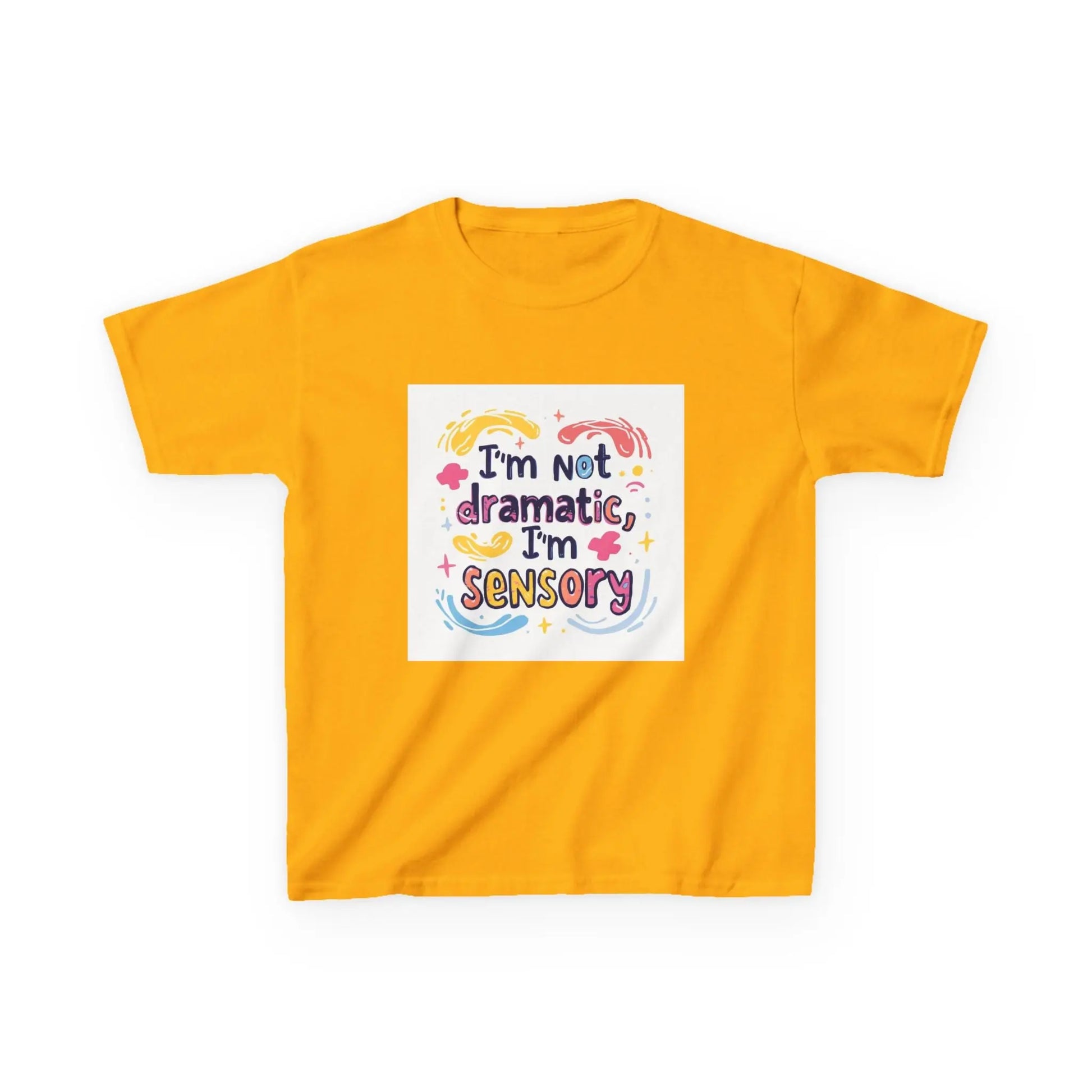 "I'm Not Dramatic, I'm Sensory" - Kids Autism Awareness T-Shirt Printify