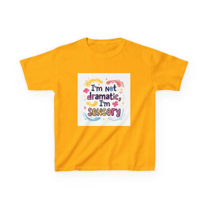 "I'm Not Dramatic, I'm Sensory" - Kids Autism Awareness T-Shirt Printify
