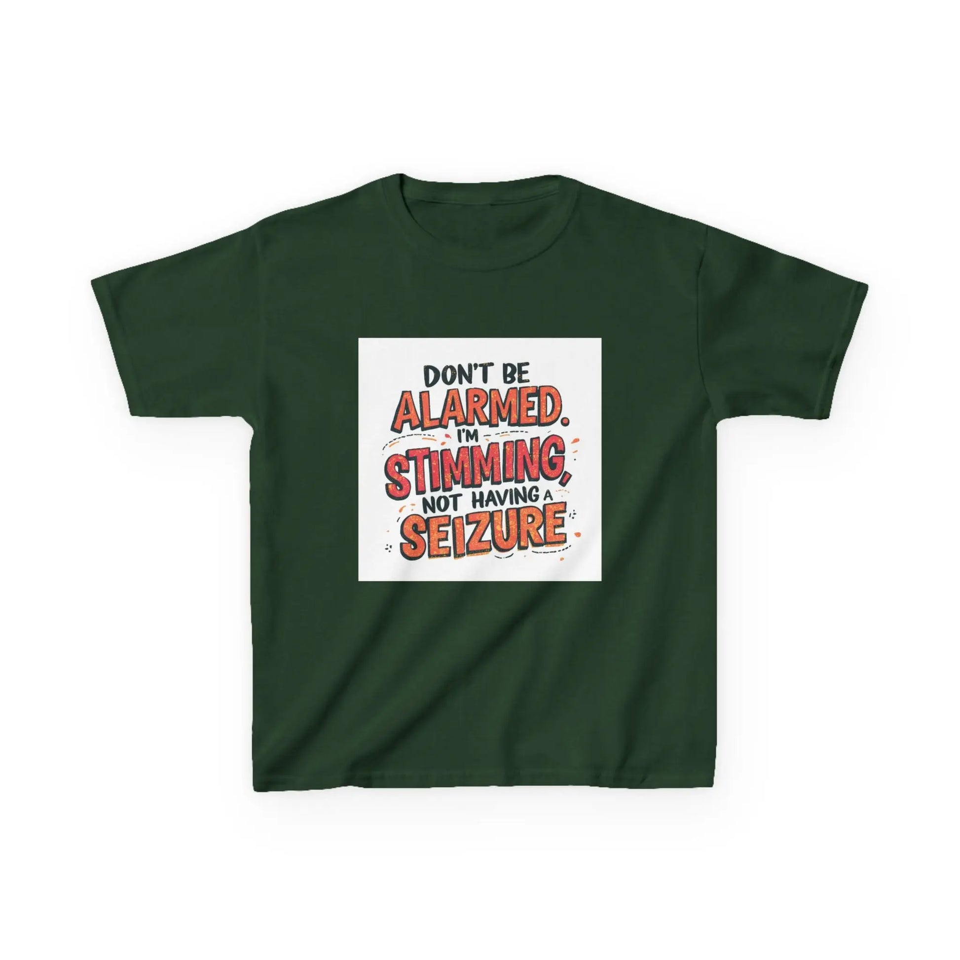 “Don’t Be Alarmed. I’m Stimming, Not Having a Seizure.” - Kids Autism Awareness T-Shirt Printify