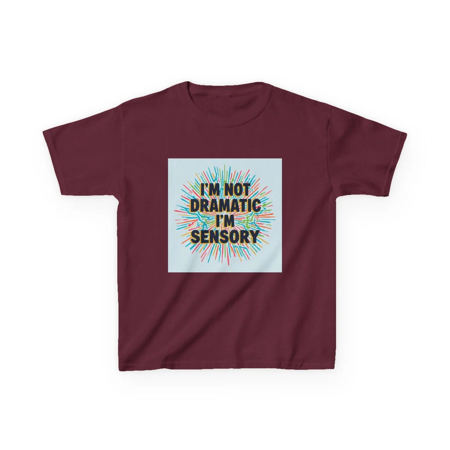 "I’m Not Dramatic I’m Sensory" - Kids Autism Awareness T-Shirt Printify