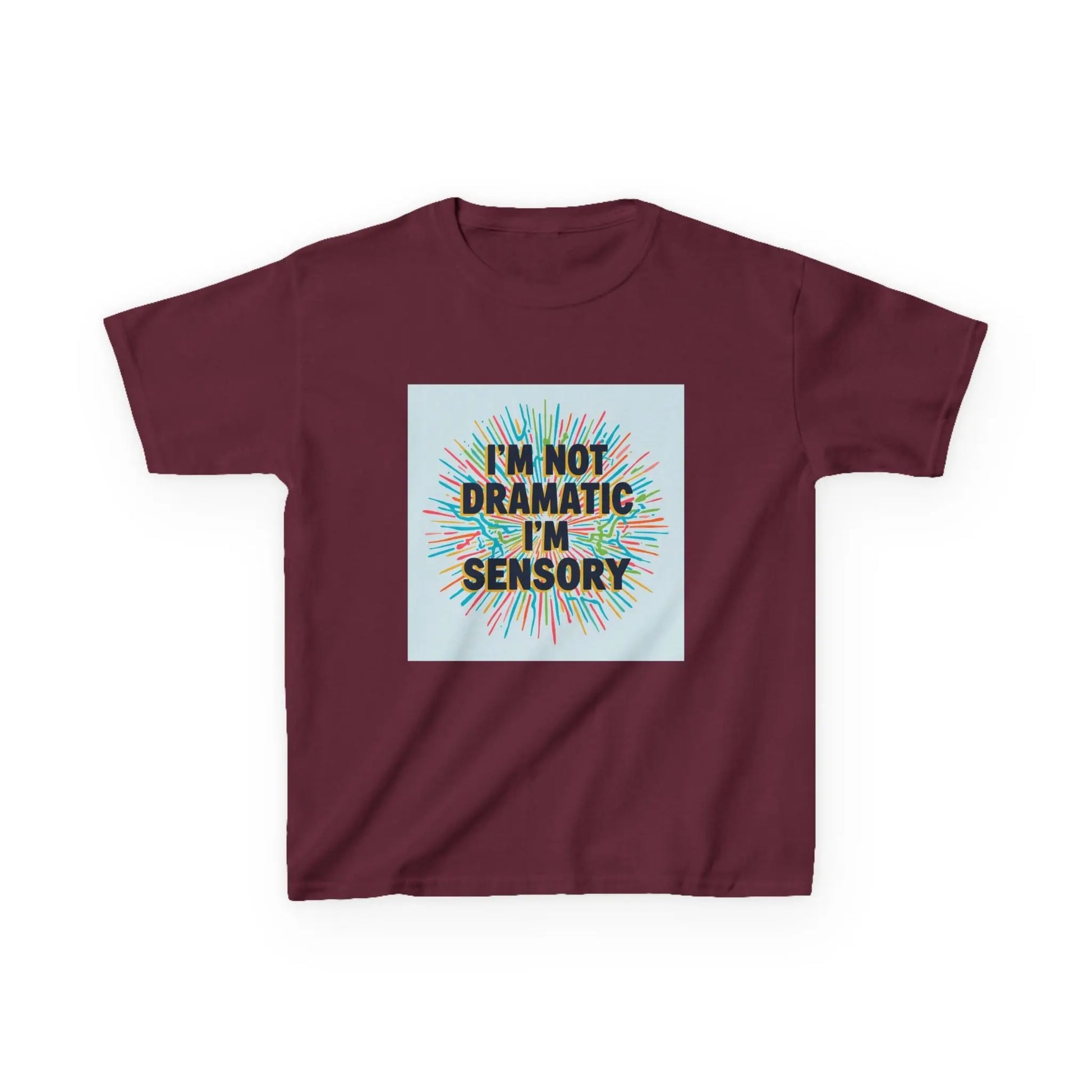 "I’m Not Dramatic I’m Sensory" - Kids Autism Awareness T-Shirt Printify