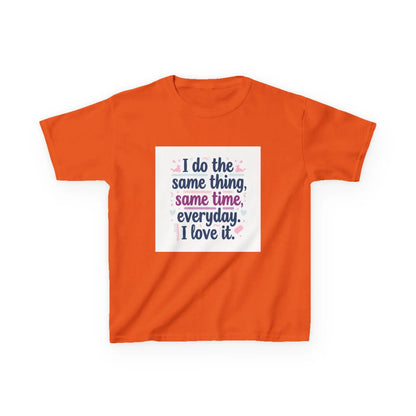 "I do the same thing, same time, everyday. I love it." - Kids Autism Awareness T-Shirt Printify