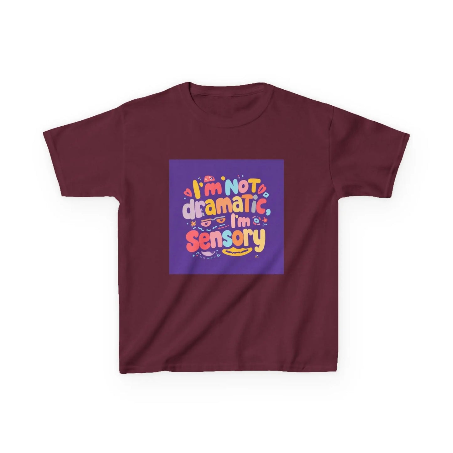 "I'm Not Dramatic, I'm Sensory" - Kids Autism Awareness T-Shirt Printify