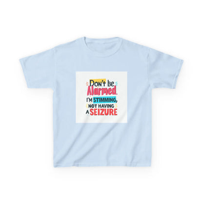 "Don't Be Alarmed, I'm Stimming, Not Having a Seizure" - Kids Autism Awareness T-Shirt Printify