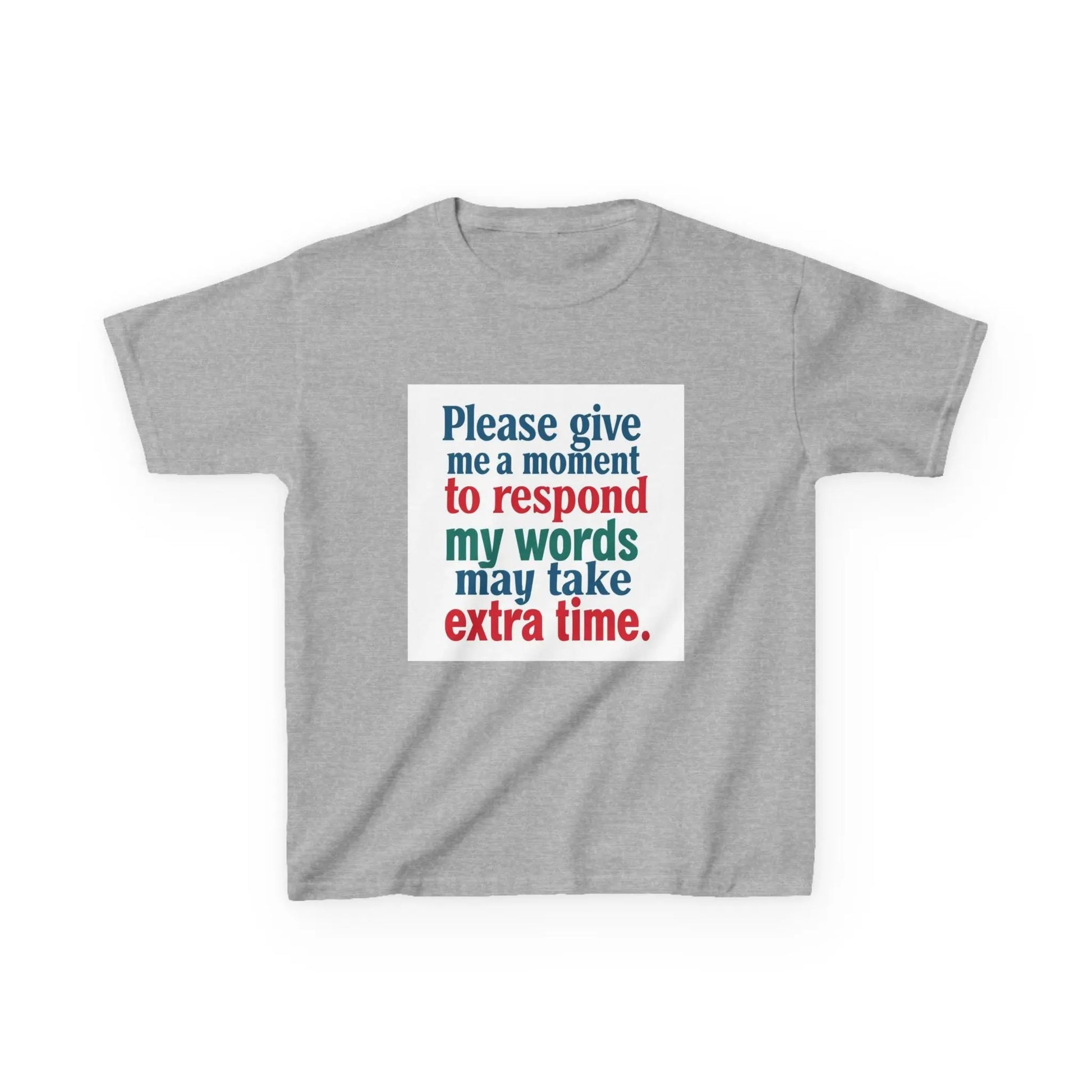 “Please give me a moment to respond” - Kids Autism Awareness T-Shirt Printify