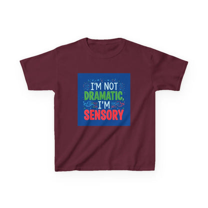 "I'm Not Dramatic, I'm Sensory" - Kids Autism Awareness T-Shirt Printify