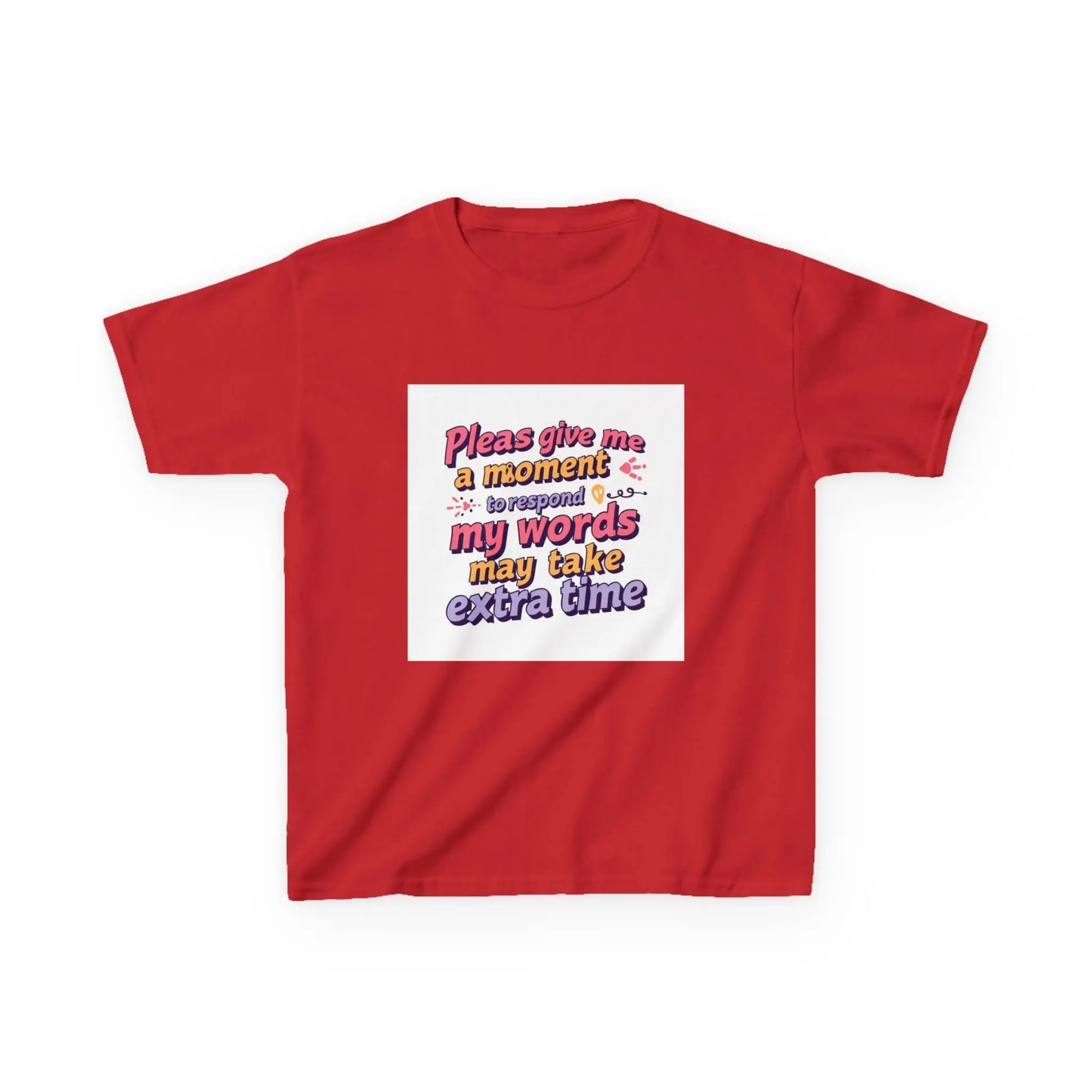 “Please Give Me a Moment, My Words May Take Extra Time”- Kids Autism Awareness T-Shirt Printify