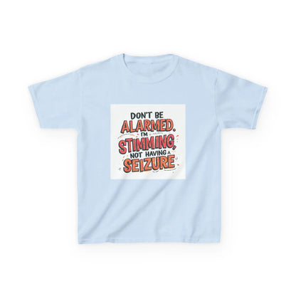 “Don’t Be Alarmed. I’m Stimming, Not Having a Seizure.” - Kids Autism Awareness T-Shirt Printify