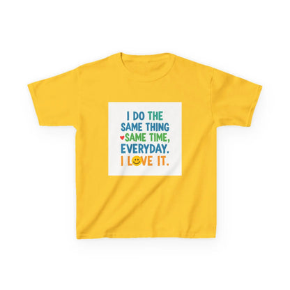 "I Do The Same Thing Same Time Every Day, I Love It" - Kids Autism Awareness T-Shirt Printify