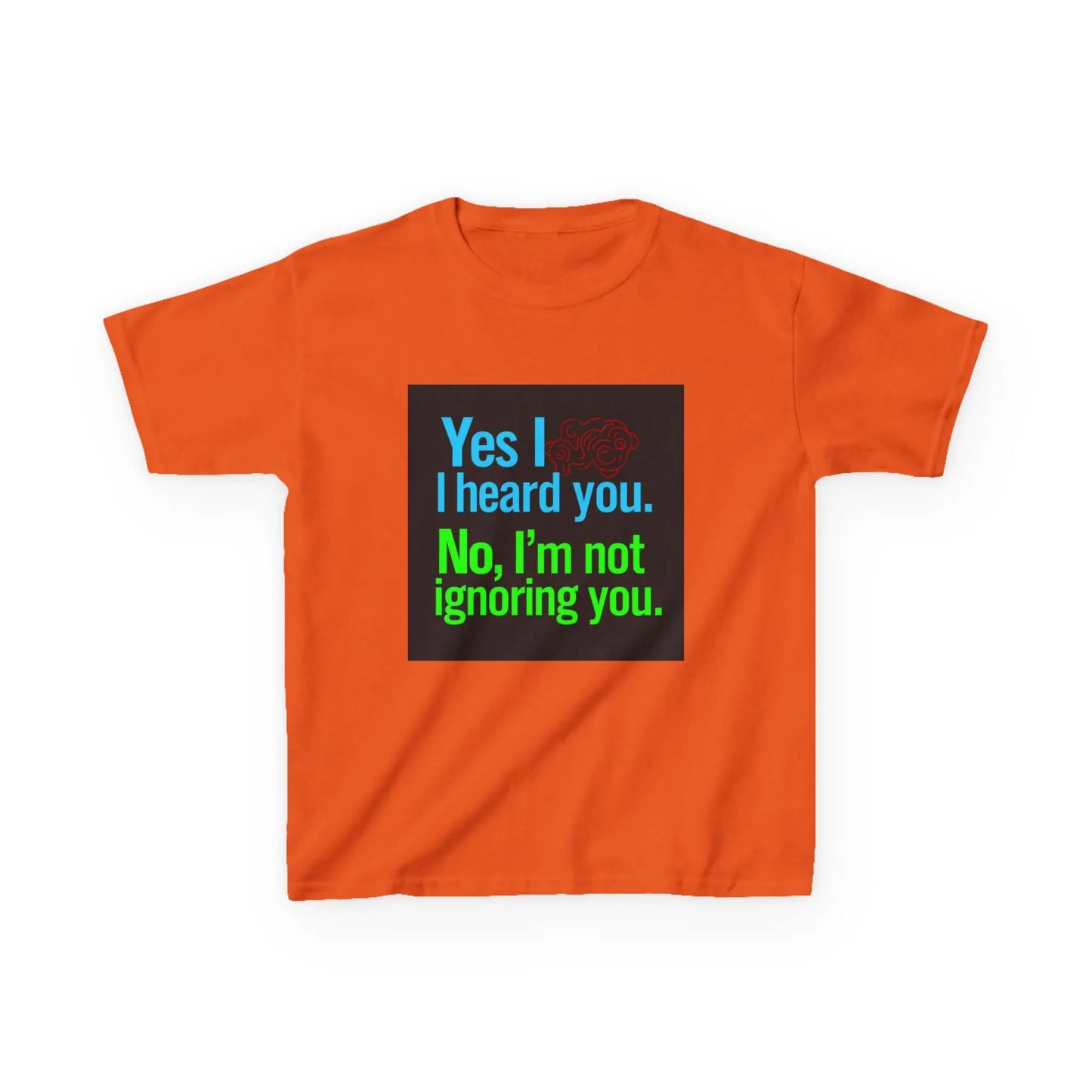 "Yes I heard you. No, I'm not ignoring you." - Kids Autism Awareness T-Shirt Printify