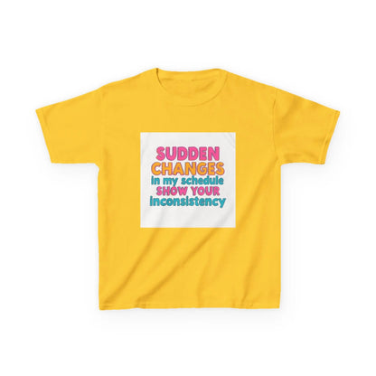 "Sudden Changes in My Schedule Show Your Inconsistency" - Kids Autism Awareness T-Shirt Printify