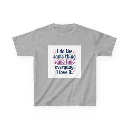 "I do the same thing, same time, everyday. I love it." - Kids Autism Awareness T-Shirt Printify