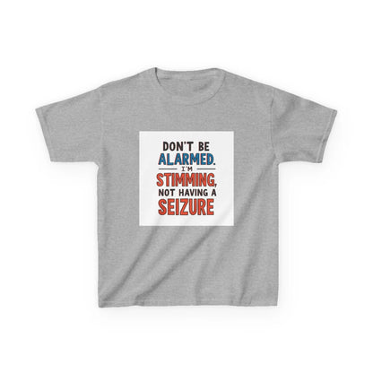 "Don't Be Alarmed: I'm Stimming, Not Having a Seizure" - Kids Autism Awareness T-Shirt Printify