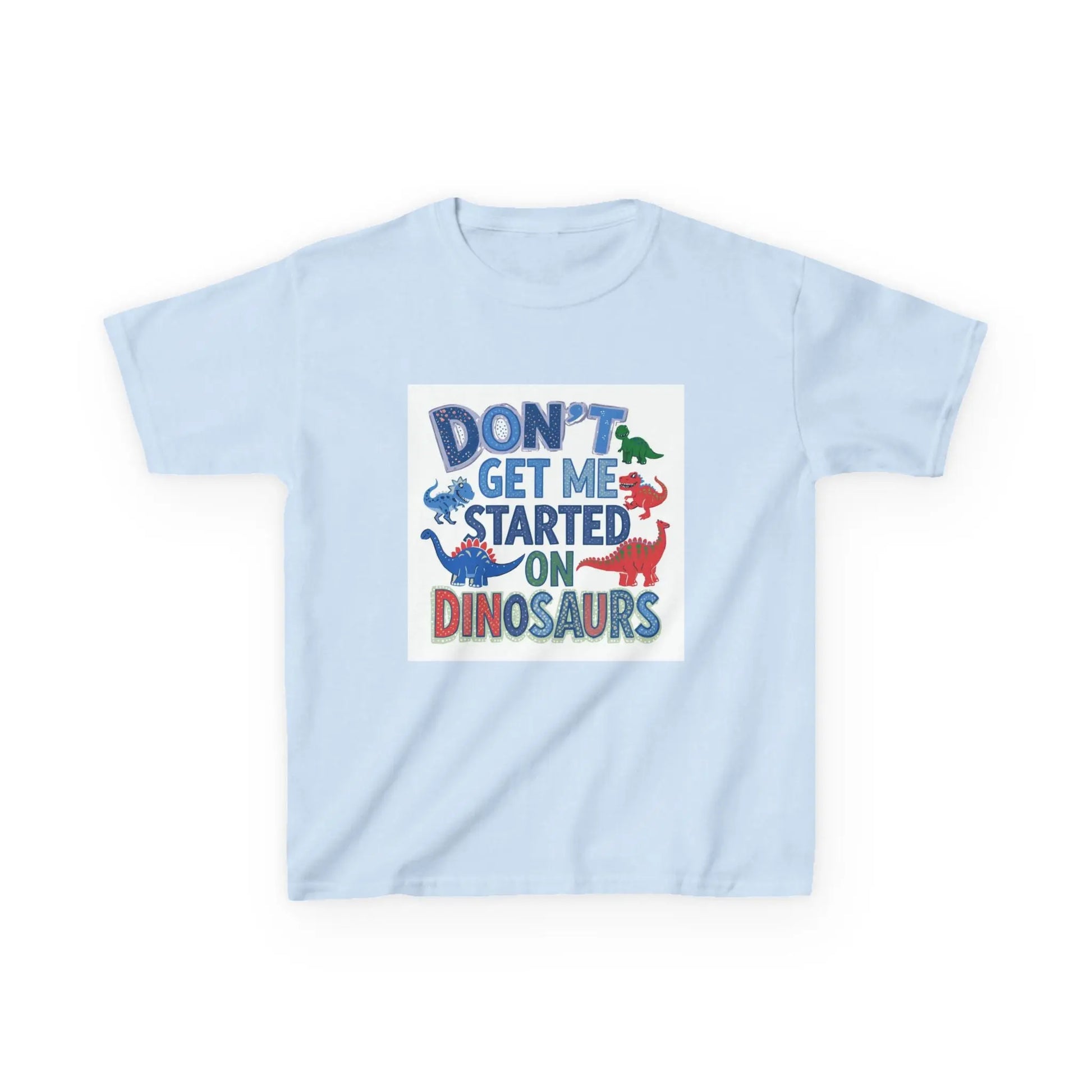 Kids Autism Awareness T-Shirt — "Don't Get Me Started on Dinosaurs" Colorful Dino Graphic Printify