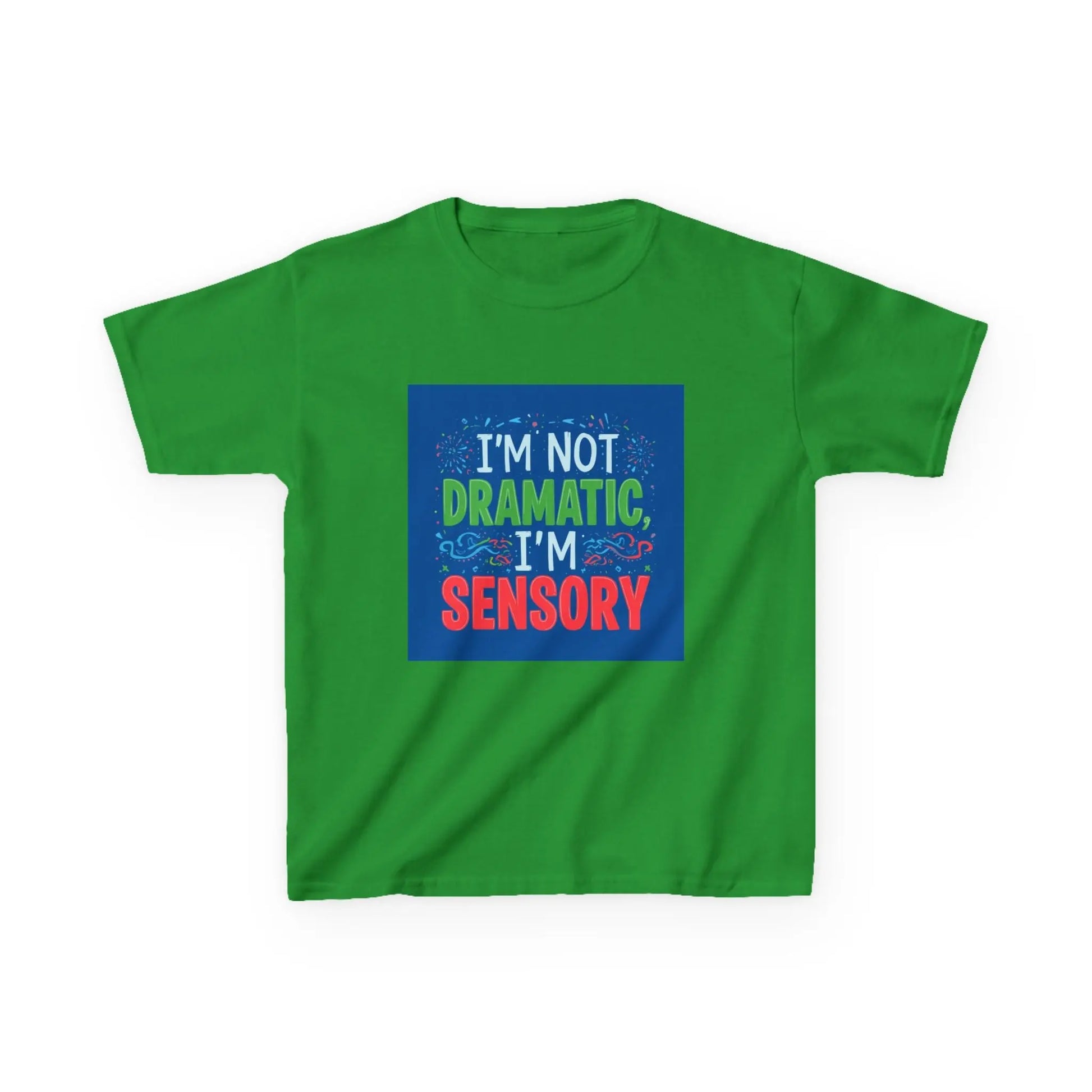 "I'm Not Dramatic, I'm Sensory" - Kids Autism Awareness T-Shirt Printify