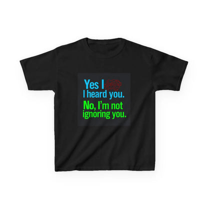 "Yes I heard you. No, I'm not ignoring you." - Kids Autism Awareness T-Shirt Printify