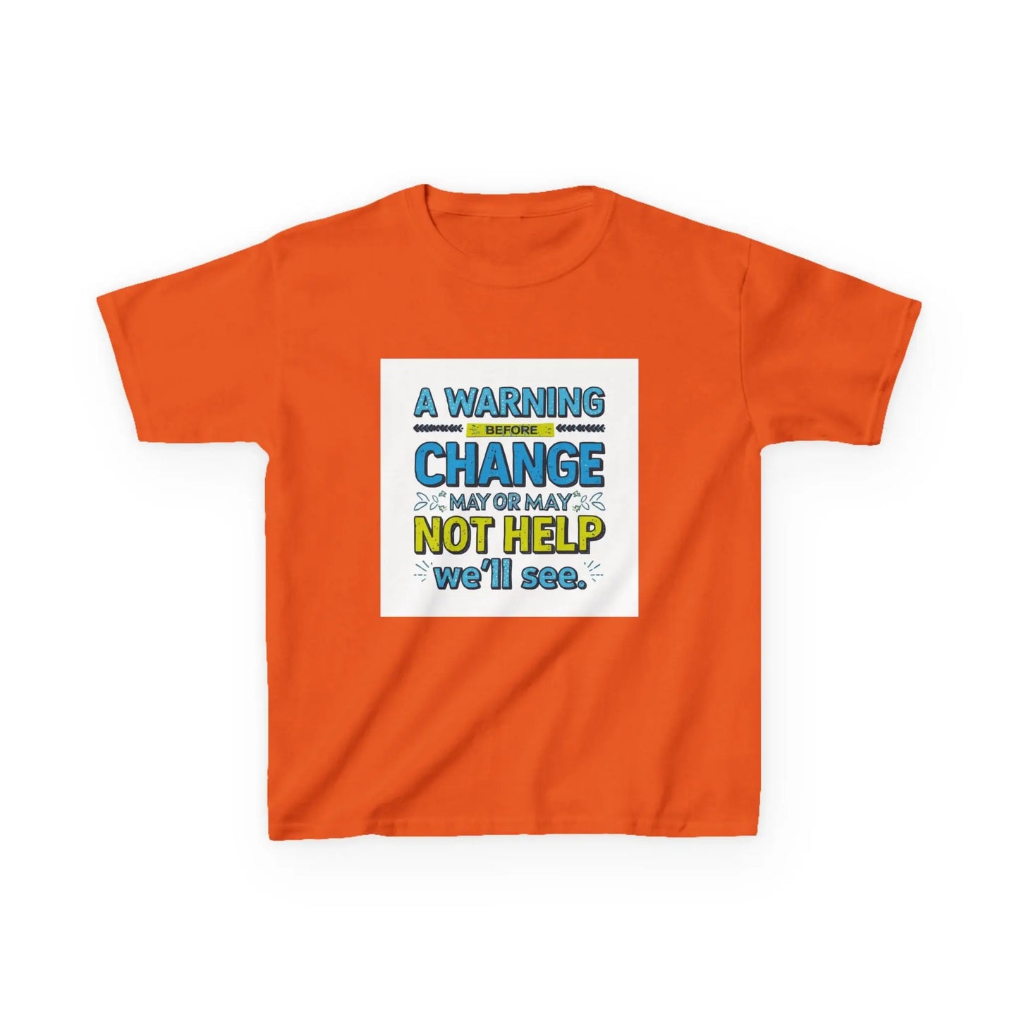 "A Warning Before Change May or May Not Help, We'll See" - Kids Autism Awareness T-Shirt Printify