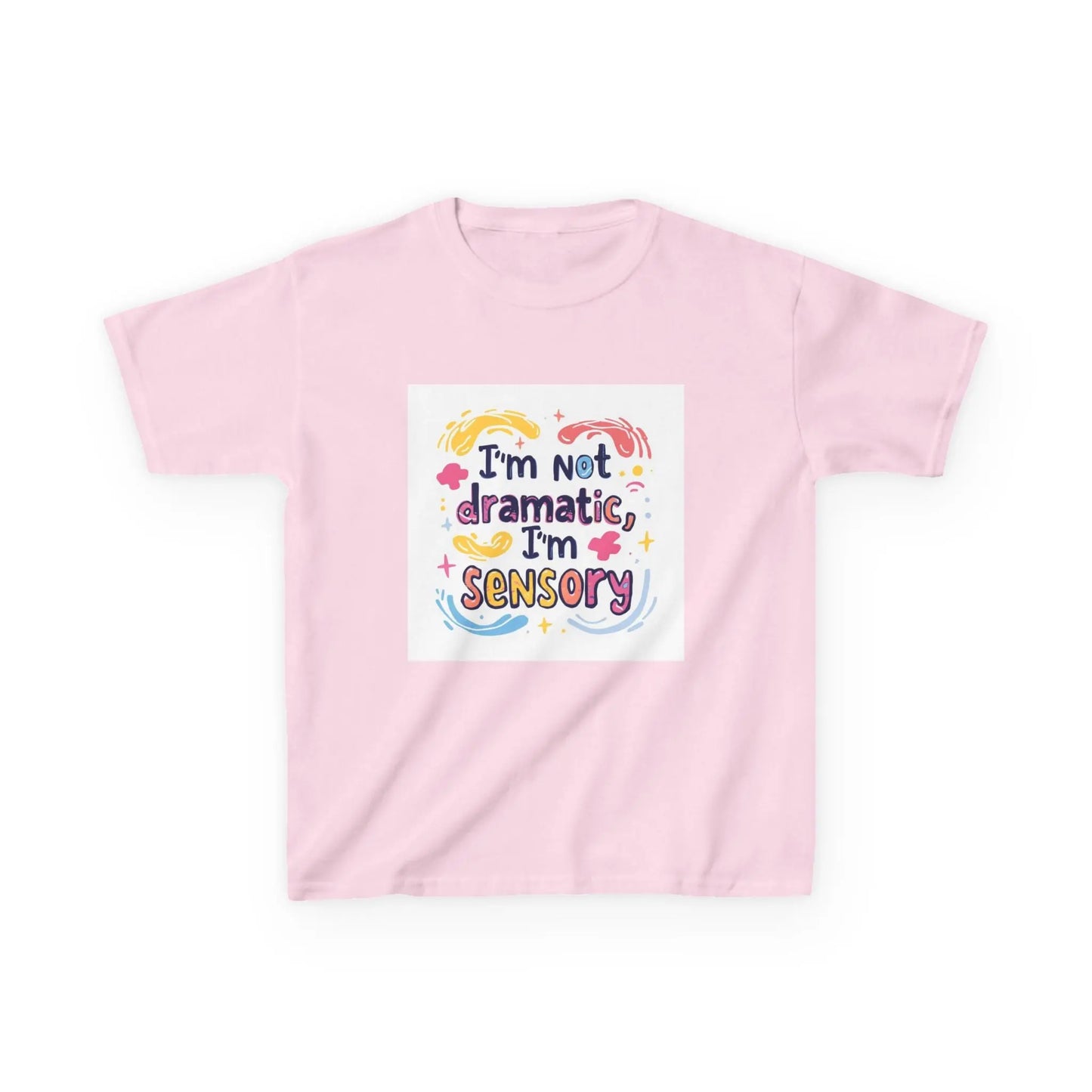 "I'm Not Dramatic, I'm Sensory" - Kids Autism Awareness T-Shirt Printify