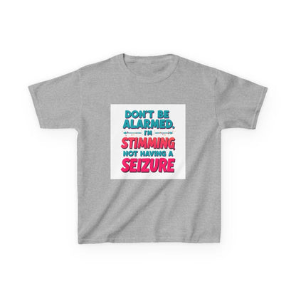 "Don't Be Alarmed I'm Stimming Not Having a Seizure" - Kids Autism Awareness T-Shirt Printify