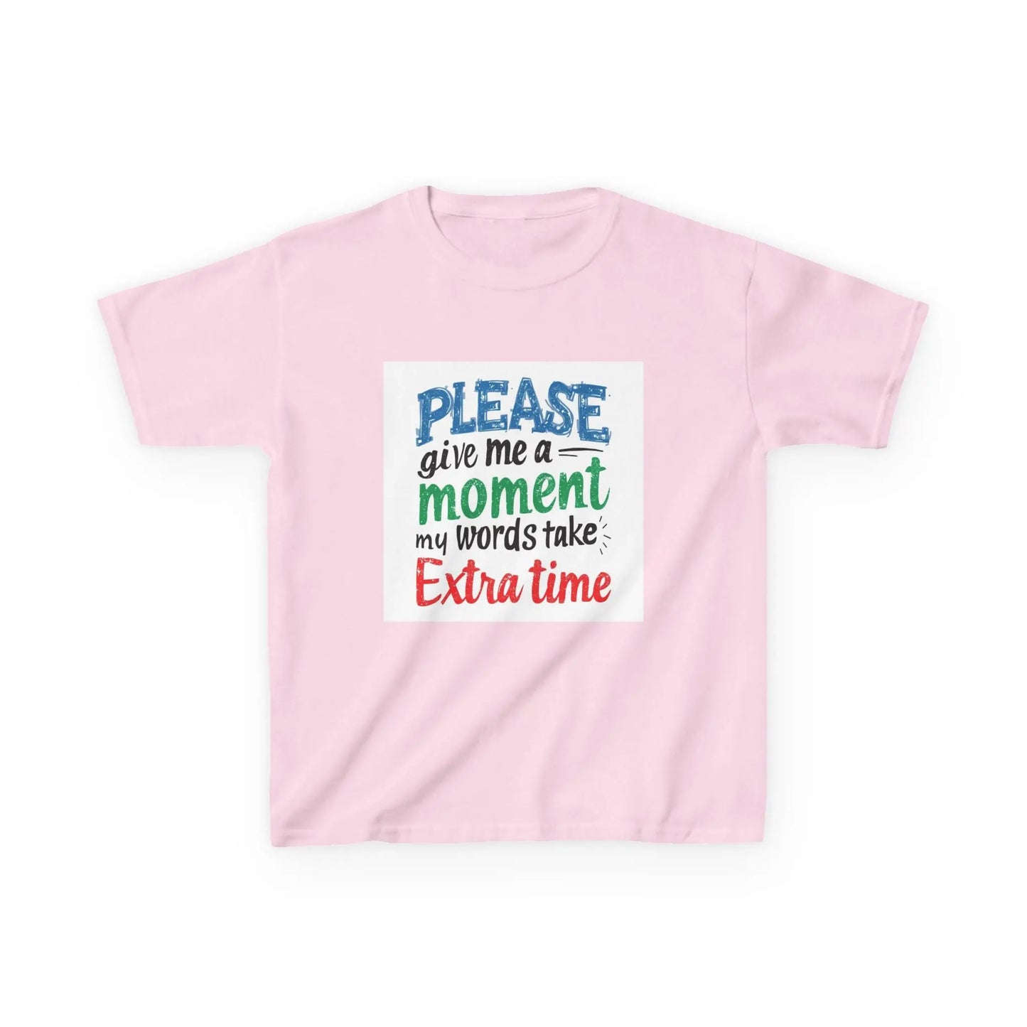 "Please Give Me a Moment My Words Take Extra Time" - Kids Autism Awareness T-Shirt Printify