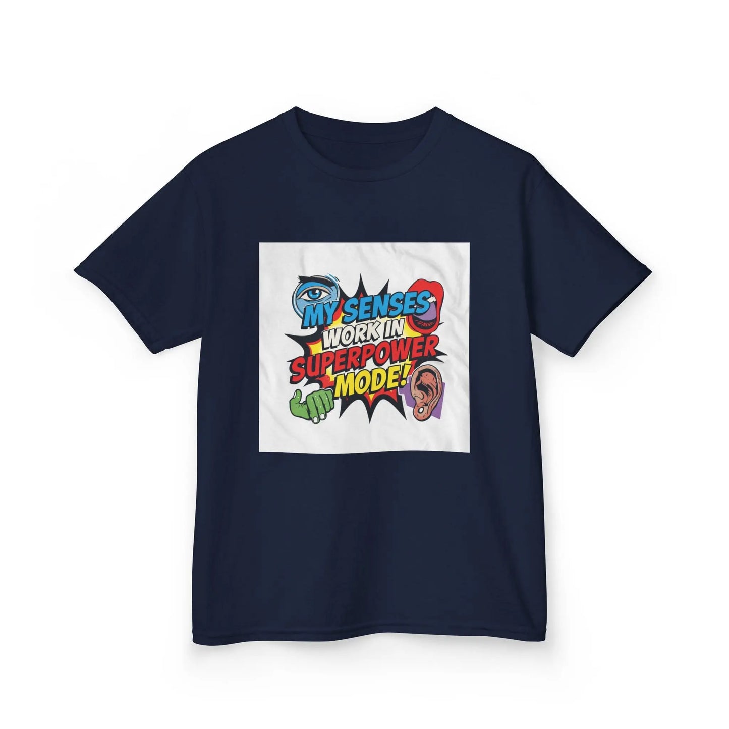 "My Senses Work In Superpower Mode" - Kids Autism Awareness T-Shirt Printify
