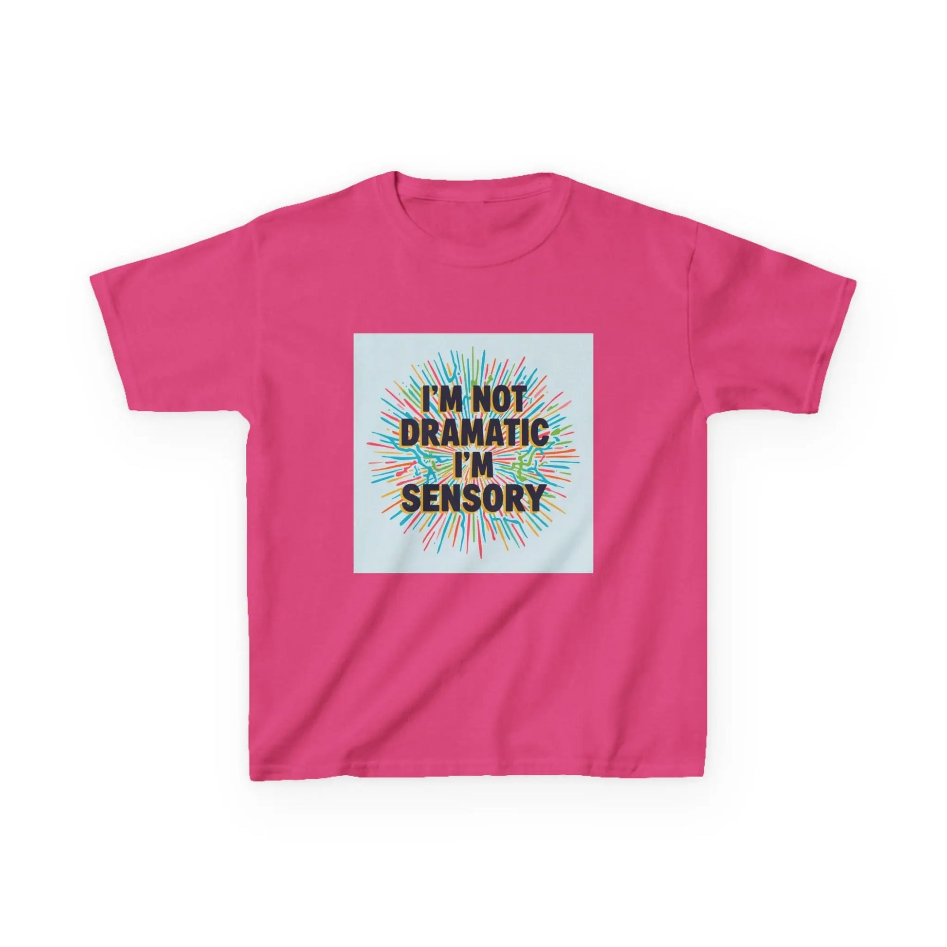 "I’m Not Dramatic I’m Sensory" - Kids Autism Awareness T-Shirt Printify