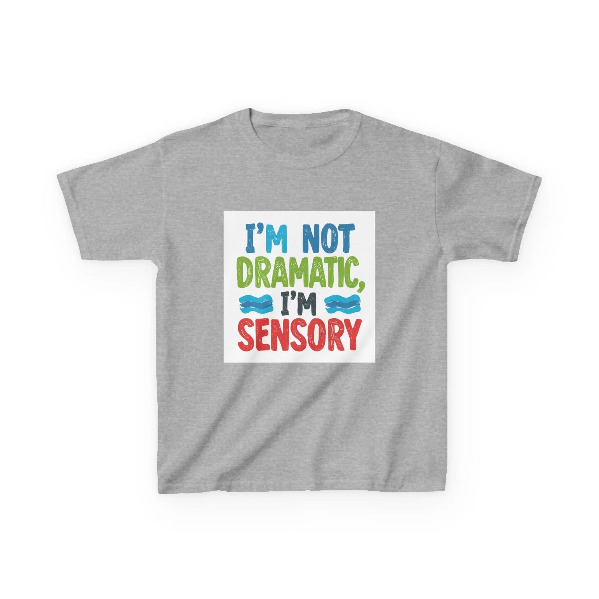 "I’m Not Dramatic, I’m Sensory" - Kids Autism Awareness T-Shirt Printify