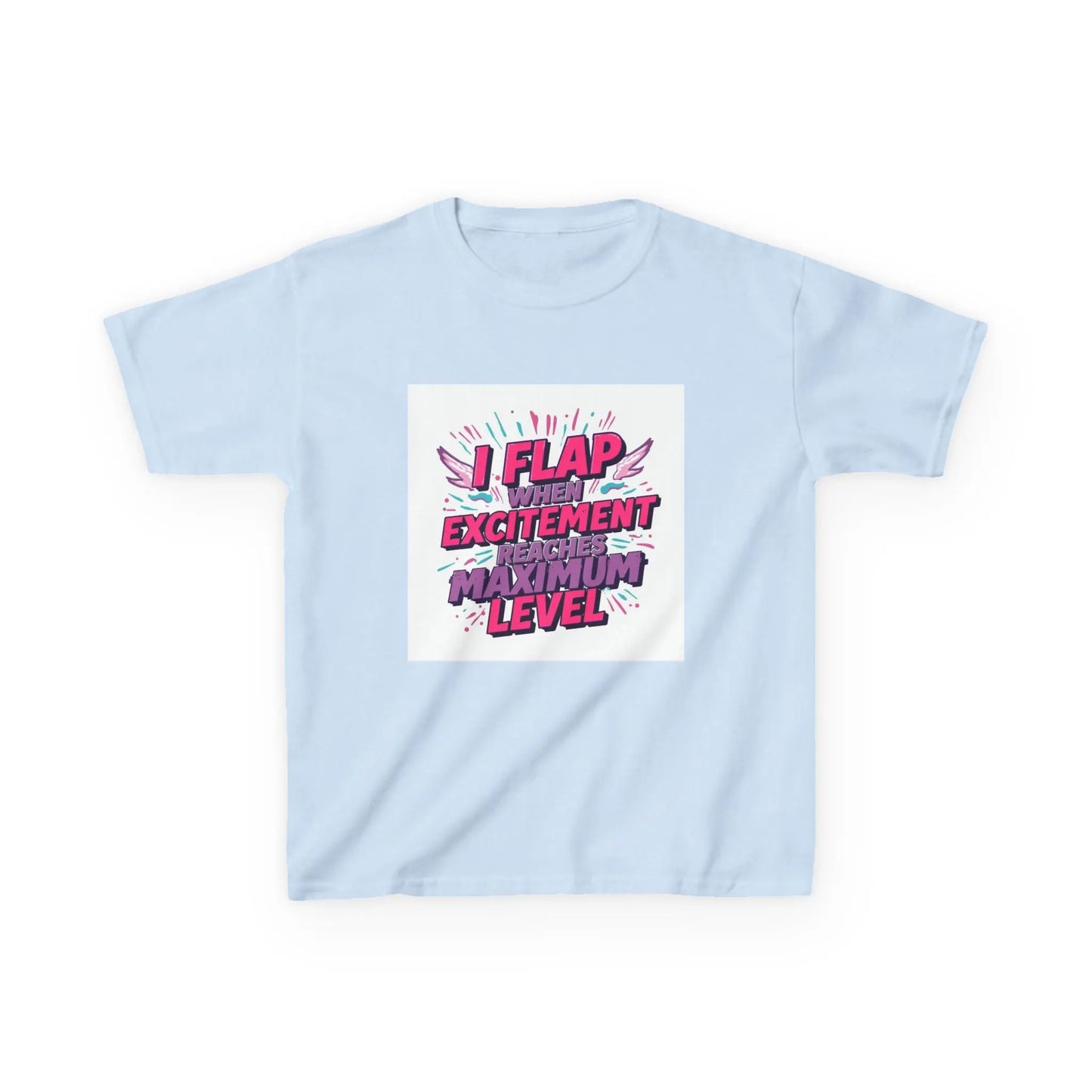 "I Flap When The Excitement Reaches Maximum Level" - Kids Autism Awareness T-Shirt Printify