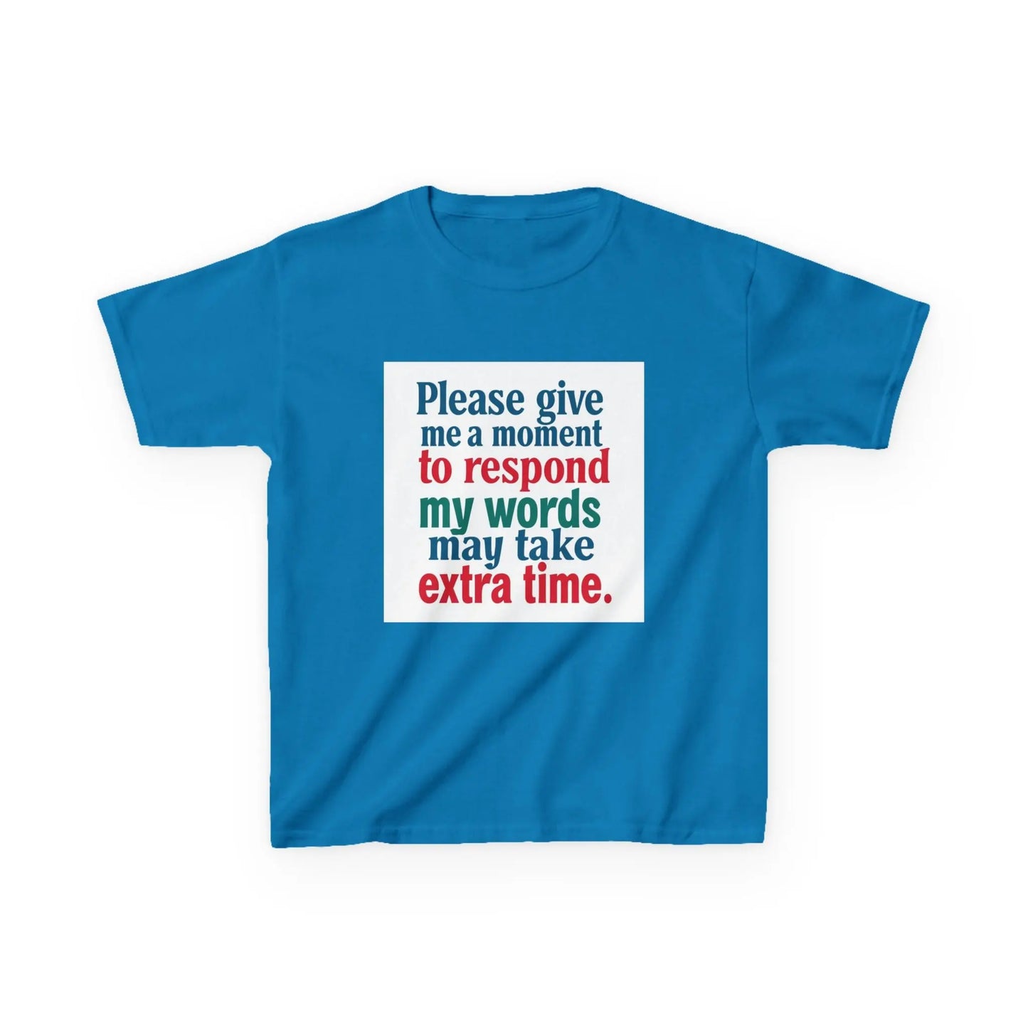 “Please give me a moment to respond” - Kids Autism Awareness T-Shirt Printify