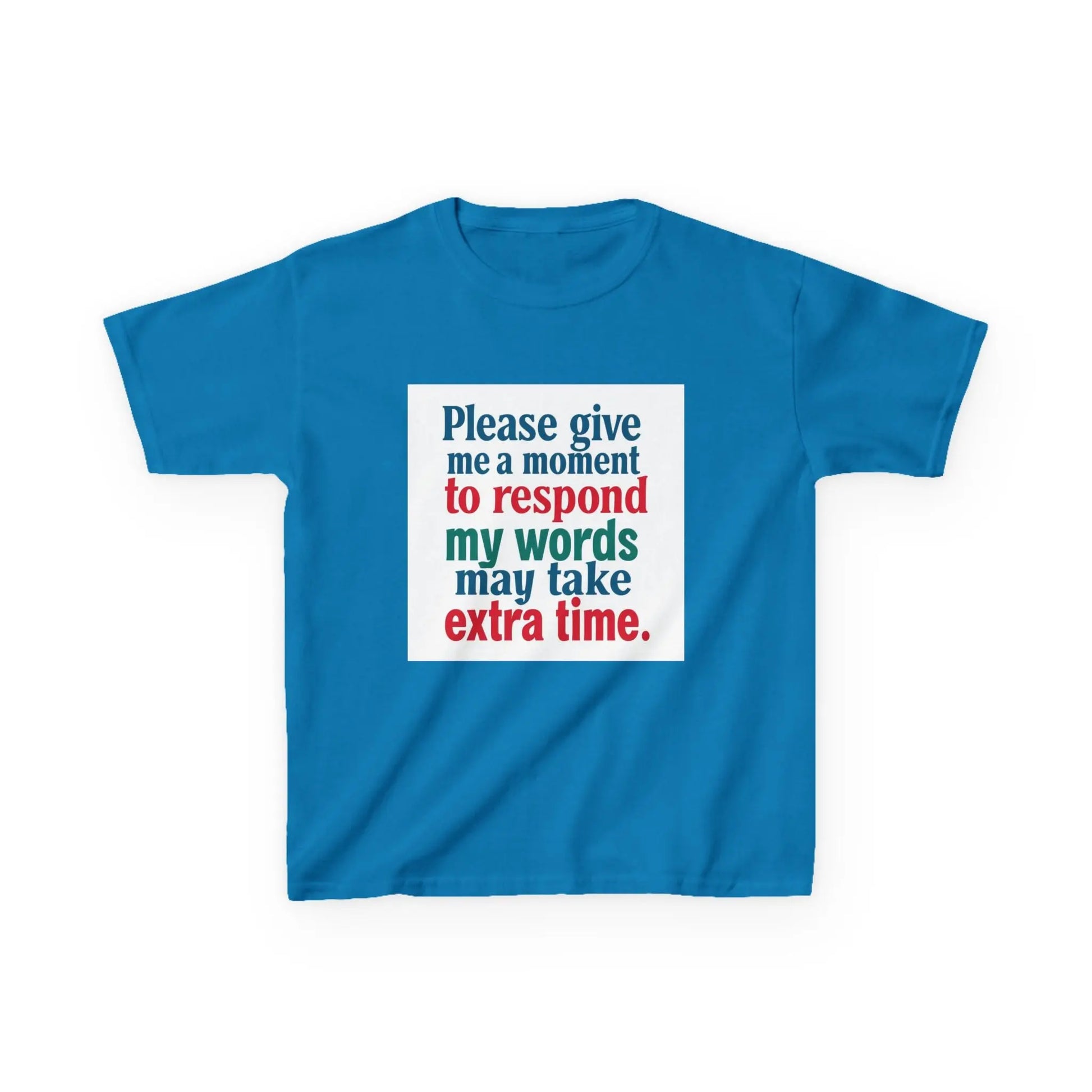 “Please give me a moment to respond” - Kids Autism Awareness T-Shirt Printify