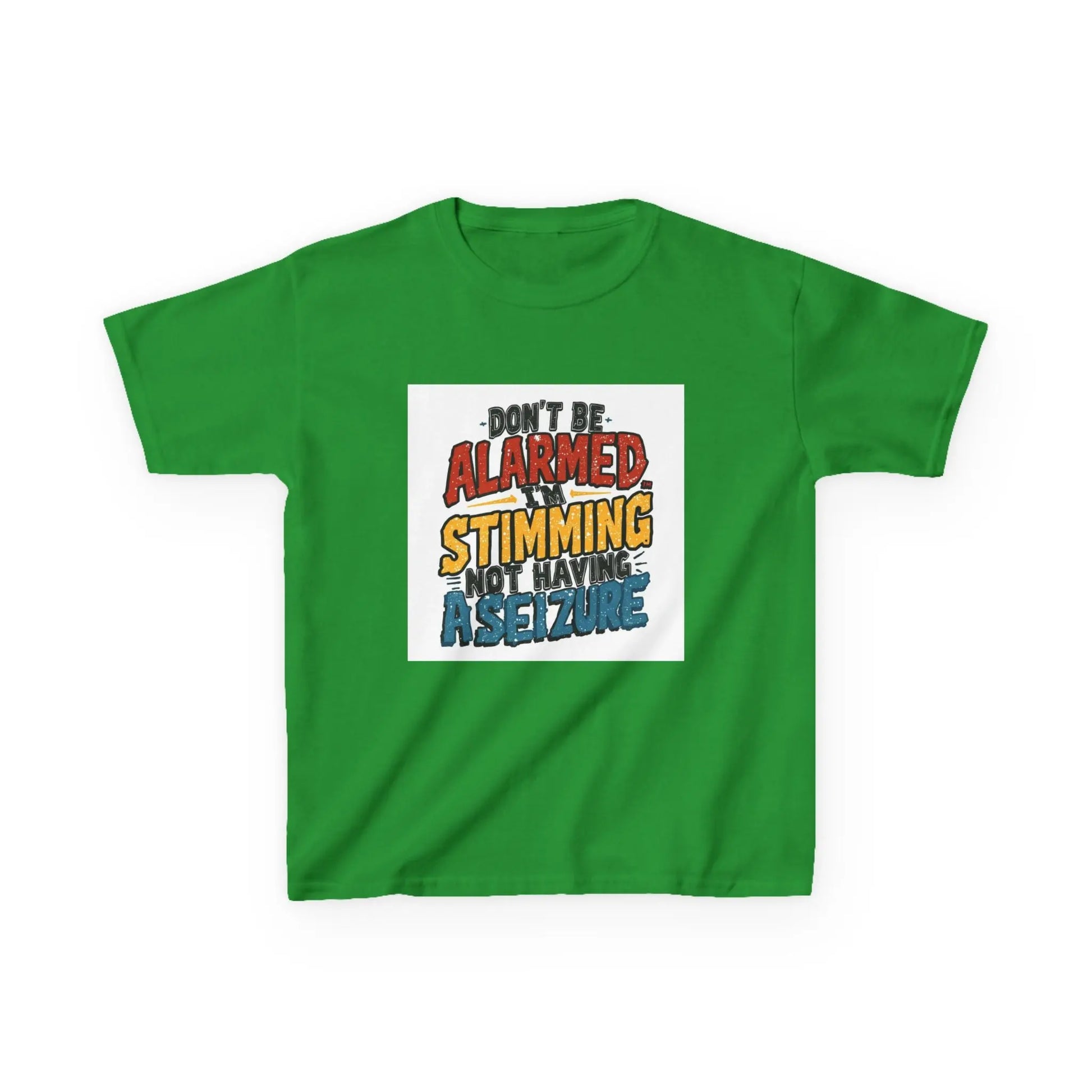 “Don’t Be Alarmed: Stimming, Not Having a Seizure” - Kids Autism Awareness T-Shirt Printify