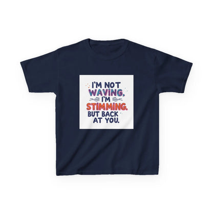 “I’m Not Waving, I’m Stimming” - Kids Autism Awareness T-Shirt Printify