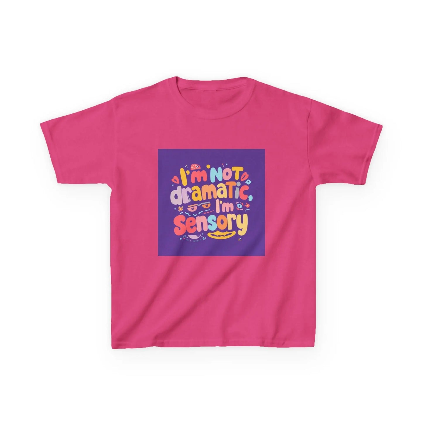 "I'm Not Dramatic, I'm Sensory" - Kids Autism Awareness T-Shirt Printify