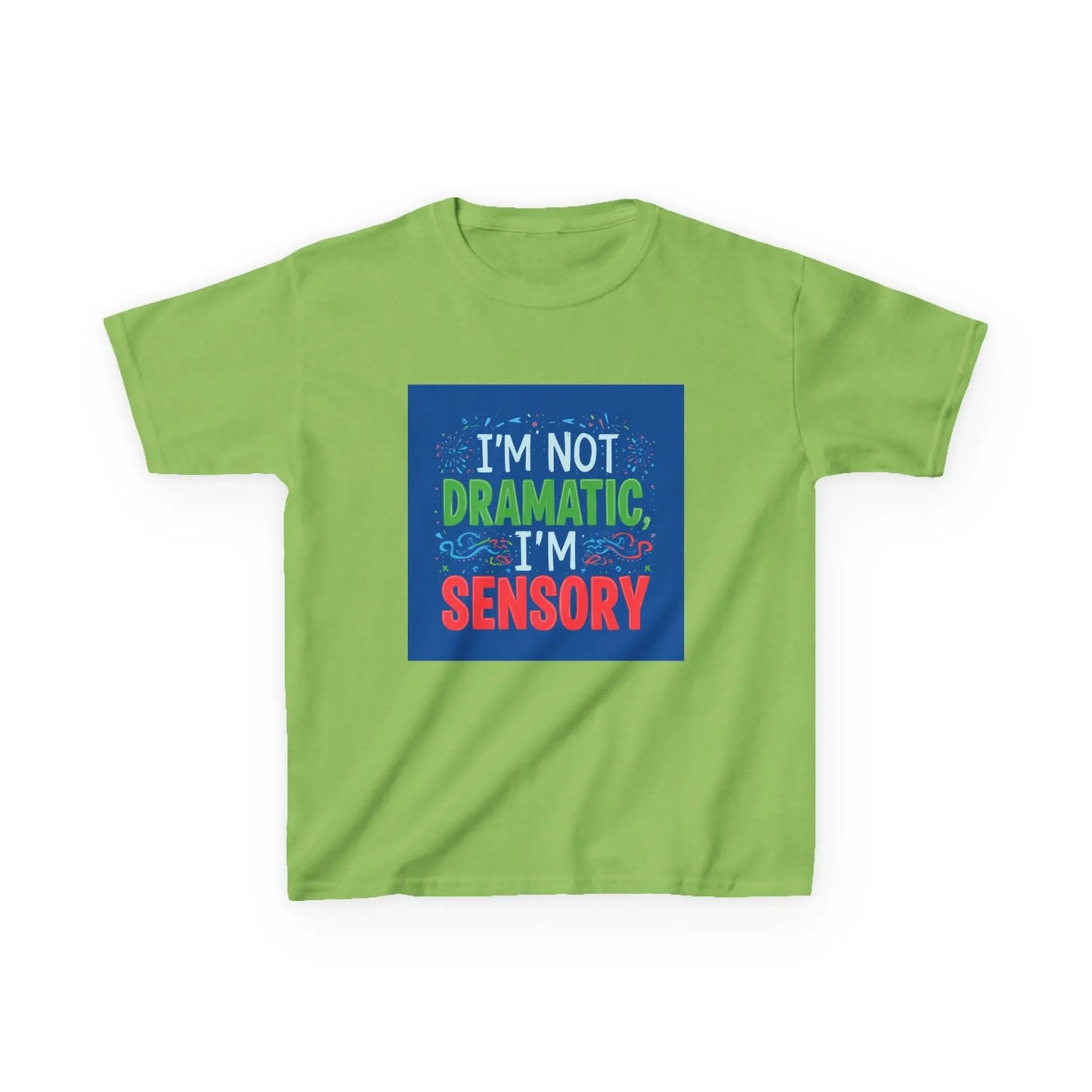 "I'm Not Dramatic, I'm Sensory" - Kids Autism Awareness T-Shirt Printify