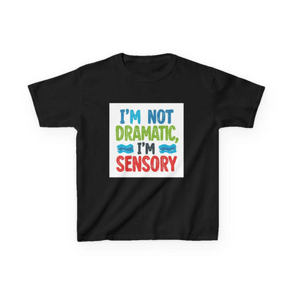 "I’m Not Dramatic, I’m Sensory" - Kids Autism Awareness T-Shirt Printify