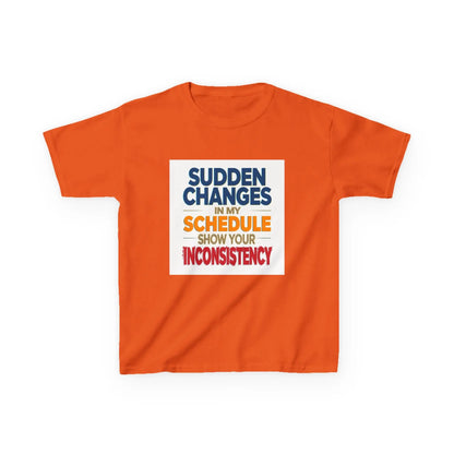"Sudden Changes in My Schedule Show Your Inconsistency" - Kids Autism Awareness T-Shirt Printify