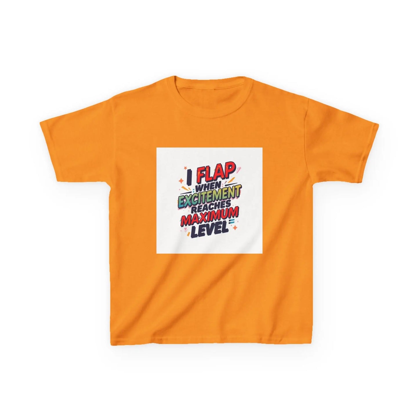 "I Flap When Excitement Reaches Maximum Level" - Kids Autism Awareness T-Shirt Printify
