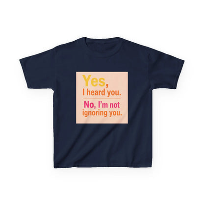 "Yes, I heard you. No, I’m not ignoring you." - Kids Autism Awareness T-Shirt Printify